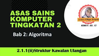 RBT TAHUN 5  UNIT 3  MEMBEZAKAN STRUKTUR KAWALAN JUJUKAN PILIHAN DAN ULANGAN MELALUI ALGORITMA [upl. by Anilatac]