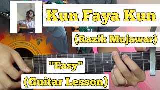 Kun Faya Kun  Razik Mujawar  Guitar Lesson  Easy Chords  Cover Version [upl. by Felicdad652]