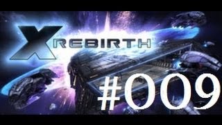 Lets Play X Rebirth deutschgerman 009  Neues System neue Freunde [upl. by Dorsman177]