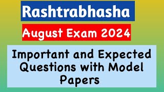 Rashtrabhasha August Exam 2024  Important and Expected Questions with Model question papers [upl. by Illyes]