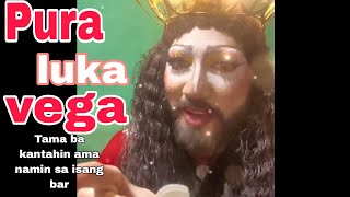 DRAG QUEEN PURA LUKA VEGA KINANTA JESUS CHRIST PRAYER quotAMA NAMINquot SA ISANG BAR  KASABAI MOTO [upl. by Marys]