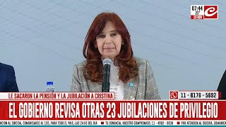 Tras la quita a CFK el Gobierno revisa otras 23 jubilaciones de privilegio [upl. by Yanej]