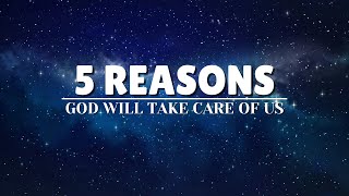 Top 5 Most Compelling Facts You Can Trust God to Take Care Of You [upl. by Archibald393]