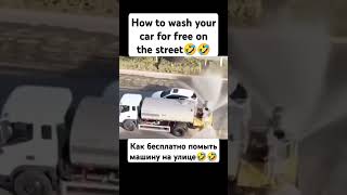 How to wash your car for free on the streetfunny video [upl. by Amos]