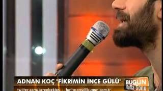 Adnan Koç Fikrimin İnce Gülü [upl. by Faust]