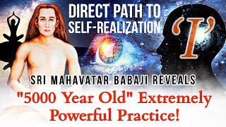 Mahavatar Babaji reveals POWERFUL Meditation Technique for INSTANT SPIRITUAL AWAKENING [upl. by Sanyu]