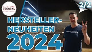 Küchenplanung 2024 Bora Nolte Nobilia Schüller amp mehr  Die TopNeuheiten  Teil 22 [upl. by Ahcsas]