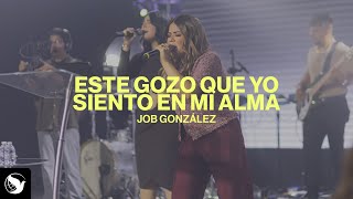 ESTE GOZO QUE YO SIENTO EN MI ALMA  Coritos Medley  Job Gonzalez Ft Raul Sanchez [upl. by Westmoreland]