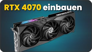 Nvidia RTX 4070 Grafikkarte einbauen amp anschließen [upl. by Nuahsel]