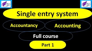 single entry system part 1  Incomplete record system  theory and practical  accountancy [upl. by Aleinad]