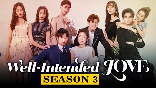 WellIntended Love Season 3 Release Date Cast Plot amp All Latest Updates US News Box Official [upl. by Tj]