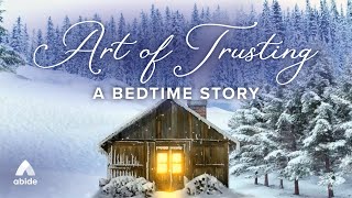 Fall Asleep Quickly The Art of Trusting  Abide Bible Stories for Sleep [upl. by Neelya]