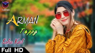 Sofia Kaif New Songs 2024  ARMAN  Pashto New Tappy 2024  Pashto New Songs 2024 [upl. by Weissberg]