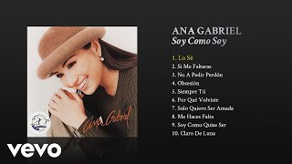 Ana Gabriel  Lo Sé Cover Audio [upl. by Harbot]