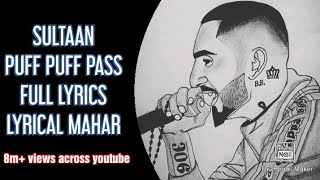 Puff Puff Passfull lyrics   SULTAAN ft Gavy Dhaliwaal  Bhallwaan  Swapan Sekhon Jassi X [upl. by Akemehc528]