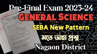 Pre Final Exam 202324 Nagaon District General Science Question paper  HSLC 2024  You can learn [upl. by Lanoil]