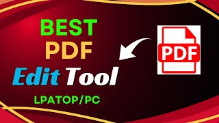 Best PDF Editing Tool Free  How to Edit PDF File in Laptop  Best Free PDF Editor [upl. by Amikahs]