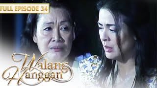 Walang Hanggan  Full Episode 34 with Eng Subs [upl. by Ellivro564]