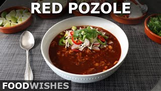 Red Pozole  Meaty Mexican Bone Broth amp Hominy SoupStew  Food Wishes [upl. by Veno366]