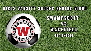 Wakefield Girls Varsity Soccer Senior Night  October 18th 2024 [upl. by Rask]