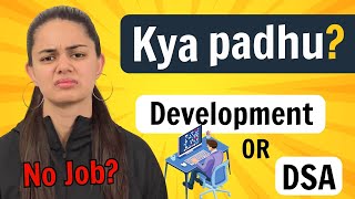 DSA vs Development  What to do for Placements [upl. by Shaer]