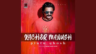 Kacher Manush [upl. by Dulcie]