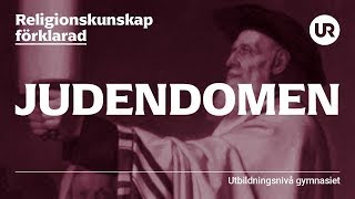 Judendomen förklarad  RELIGIONSKUNSKAP  Gymnasienivå [upl. by Harlan129]