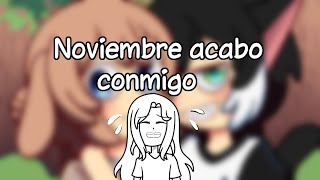 Noviembre acabo conmigo [upl. by Earal]