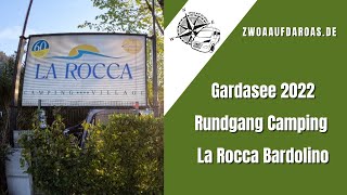 Gardasee Ostern 2022  Vorstellung und kompletter Rundgang Camping La Rocca in Bardolino [upl. by Arihsay]