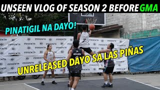 UNRELEASED DAYO SA LAS PIÑAS  S2 vlog 555 [upl. by Giffie474]