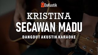 secawan madu  kristina akustik karaoke [upl. by Hanshaw]