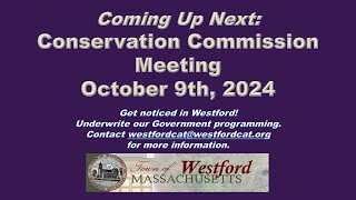 Conservation Commission  October 9th 2024  Westford MA [upl. by Yelsew]