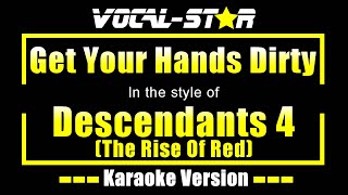 Get Your Hands Dirty Karaoke  Descendants 4 The Rise Of Red Karaoke Version [upl. by Gustaf490]