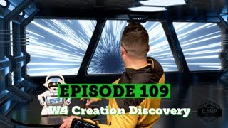 Episode 109 Creation Discovery W4 [upl. by Elora]