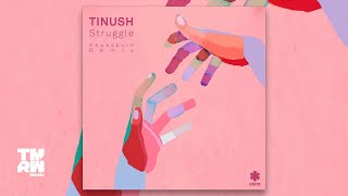 Tinush  Struggle Hawksburn Remix [upl. by Ralph]