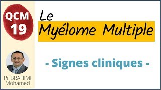 Myélome Multiple Signes Cliniques  Hématologie QCM 19 [upl. by Atinehs]