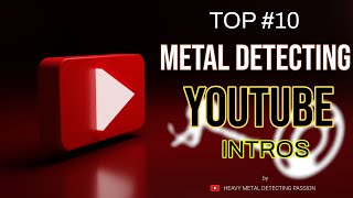 Youre About to Discover the TOP 10 Metal Detecting Intros [upl. by Gnap819]