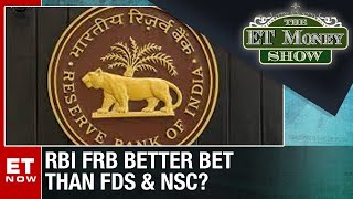 RBI Floating Rate Bonds A Better Bet Than FDs amp NSC  The ET Money Show [upl. by Heriberto]