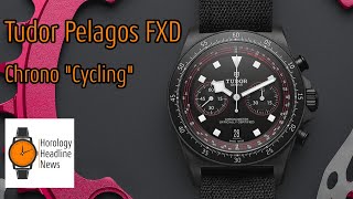 Premiere Tudor Pelagos FXD Chrono quotCycling Editionquot [upl. by Rafi]