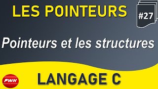 27 Langage C  Les Pointeurs  Les pointeurs et les structures [upl. by Rurik]