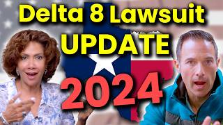 2024 Update Texas Delta 8 Legal Battle Continues [upl. by Birdt40]