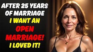 MY WIFE IS 47 YEARS OLD AND SHE IS ASKING FOR AN OPEN MARRIAGE WE HAVE BEEN TOGETHER FOR 25 YEARS [upl. by Enattirb]