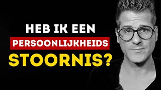 Heb ik een persoonlijkheidsstoornis [upl. by Yrevi]