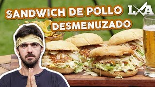 Sandwich de Pollo Desmenuzado y Detonante  Receta de Locos X el Asado [upl. by Mason]