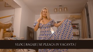 VLOG  Bagaje  Plecam in vacanta [upl. by Giorgio498]