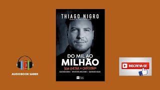 Do mil ao milhão  Audiobook  Thiago Nigro [upl. by Adnole]