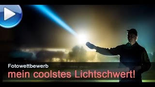 mein coolstes Lichtschwert  Fotowettbewerb [upl. by Sihtnyc]