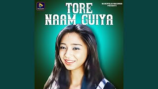 Tore Naam Guiya [upl. by Obediah]