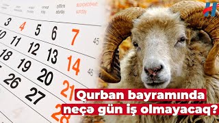 Qurban bayramında ardıcıl 5 gün iş olmayacaq  Tarixlər [upl. by Engelbert]