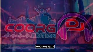 COORG Valaga Dj Rimix 💥 COORG DJ 777 💥 [upl. by Odel754]